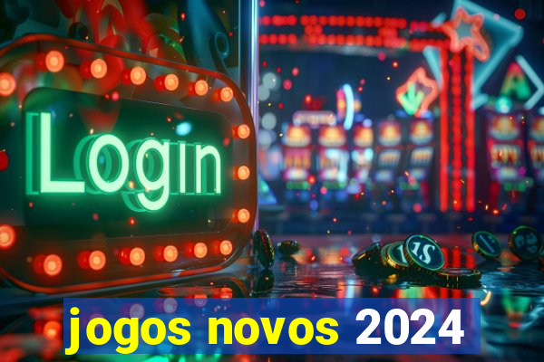 jogos novos 2024